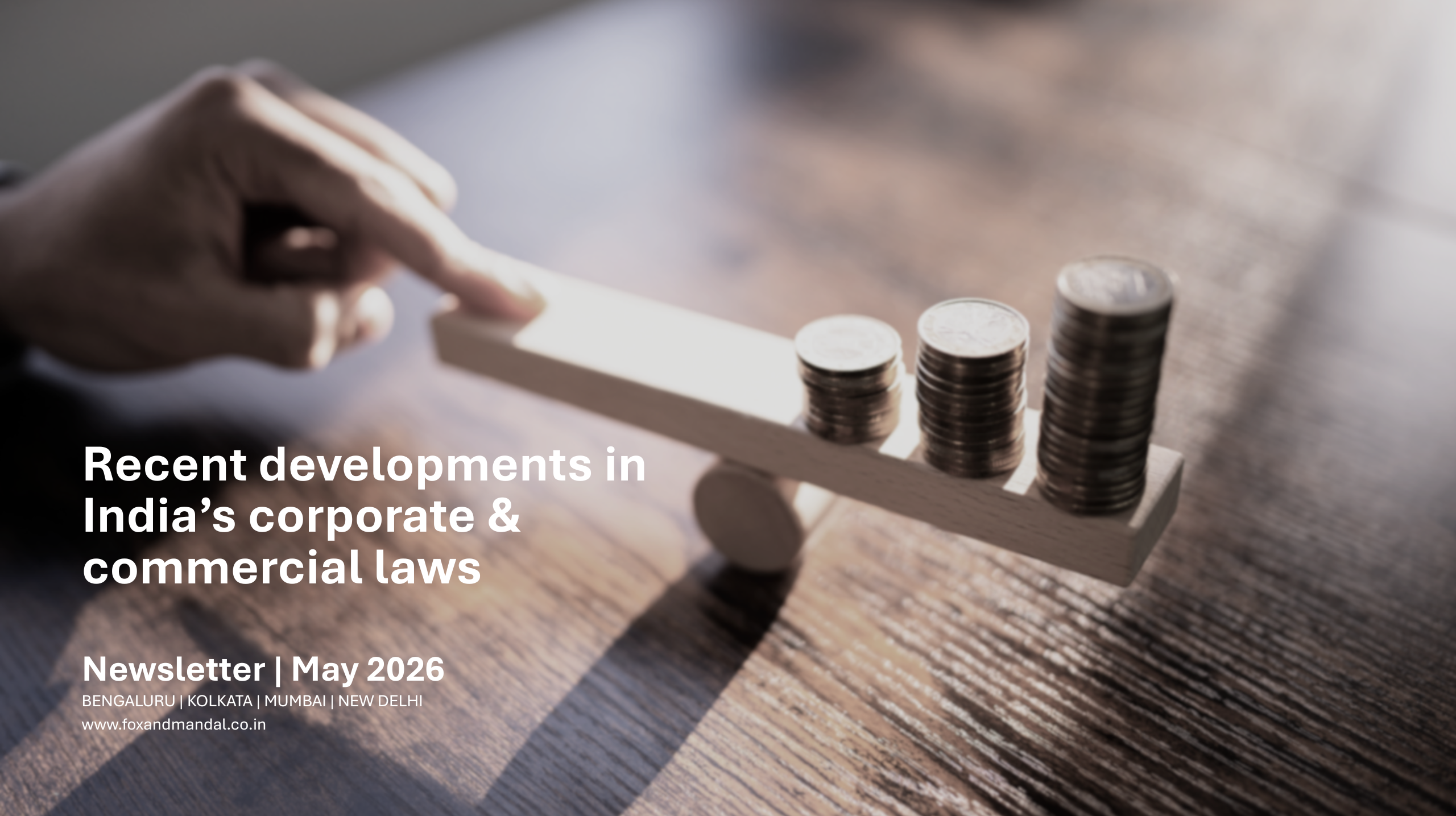Recent developments in India's corporate & commercial laws - May 2026